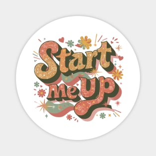 Start me up Magnet